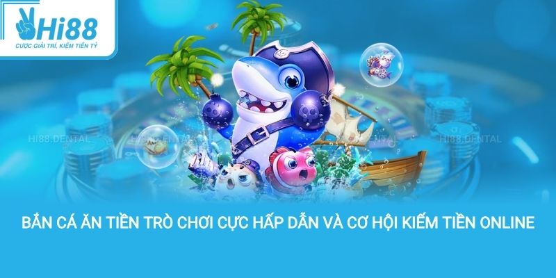 Bắn Cá Ăn Tiền