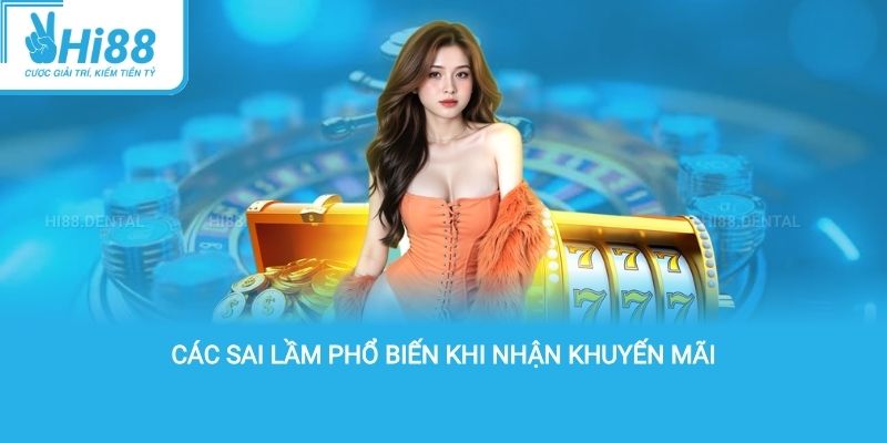 các sai lầm phổ biến khi nhận khuyến mãi