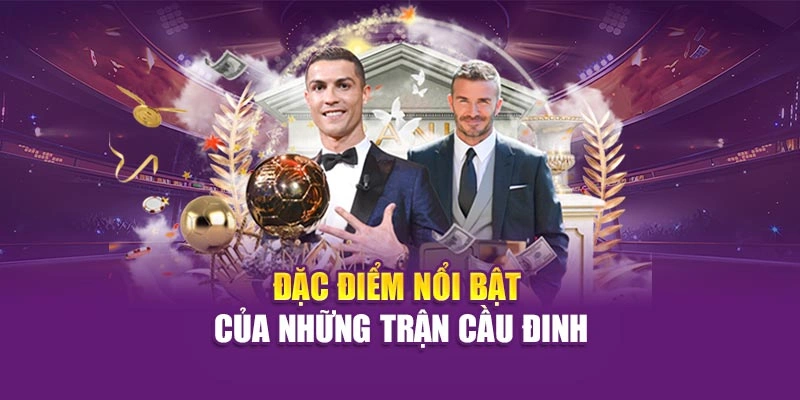 Trận Cầu Đinh Hi88 – Trải Nghiệm Trận Đấu Kịch Tính, Hấp Dẫn Đặc điểm nổi bật của những trận cầu đinh
