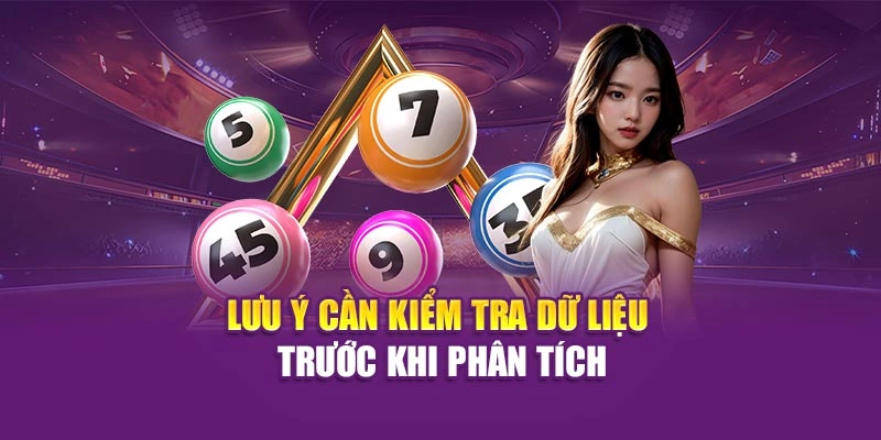 Lưu ý cần kiểm tra dữ liệu trước khi phân tích