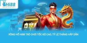 Rồng hổ Hi88