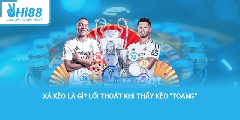 Xả Kèo Là Gì